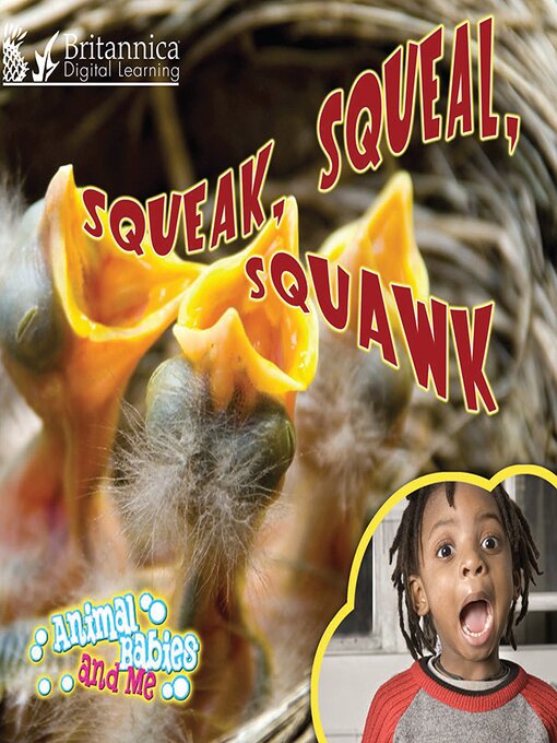 Title details for Squeak, Squeal,  Squawk by Britannica Digital Learning - Available